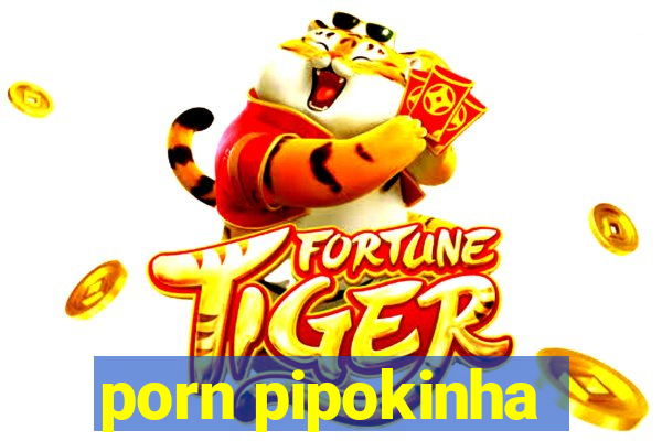 porn pipokinha